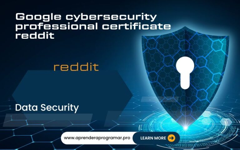 Google cybersecurity professional certificate reddit 